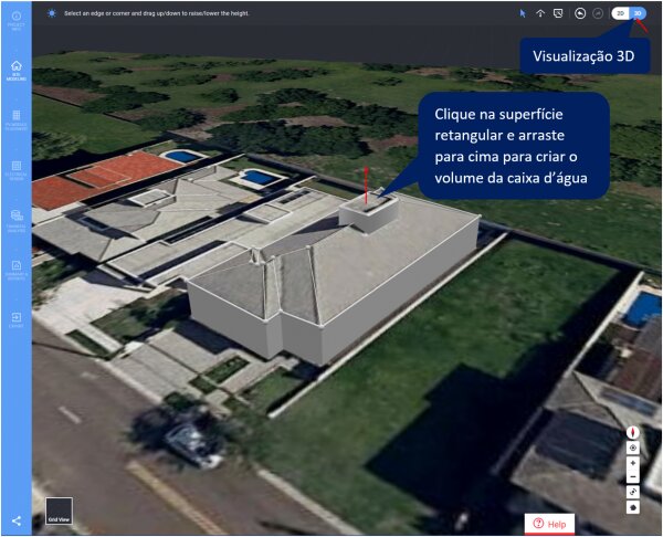 Figura 10: Visualização 3D do projeto e definição da altura da caixa d’água. 