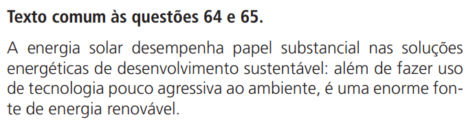 Texto comum para a resolução das duas questões sobre energia solar