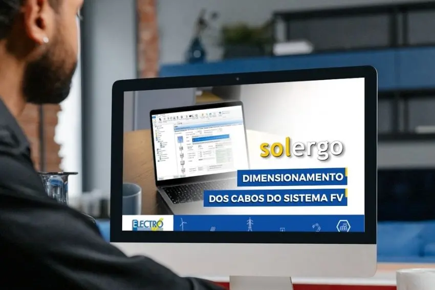 Canal Solar - Dimensionamento dos Cabos Elétricos do Sistema Fotovoltaico com o Software SOLergo